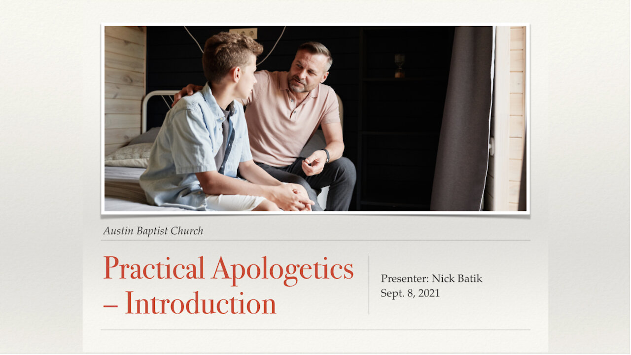 Practical Apologetics - Introduction