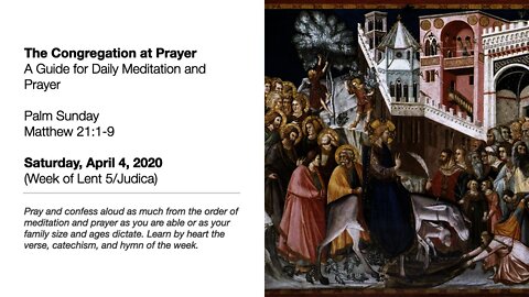 The Congregation at Prayer for April 4, 2020 - Text: Matthew 21:1-9