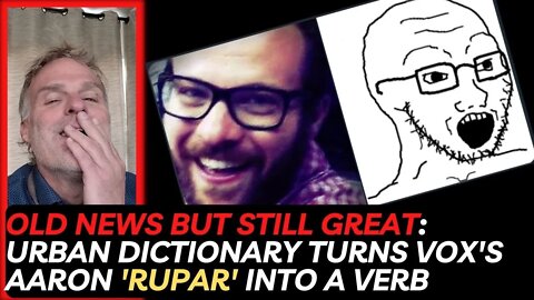 Urban Dictionary turns Vox's Aaron 'Rupar' into a verb