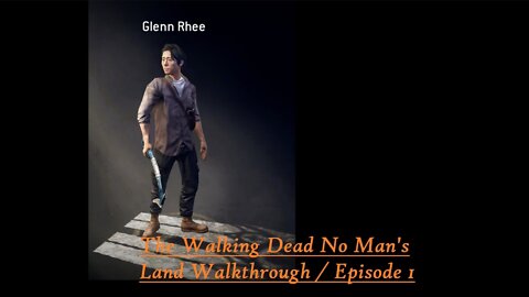 The Walking Dead No Man's Land Walkthrough / Part 1 Of 2 (Mobile)