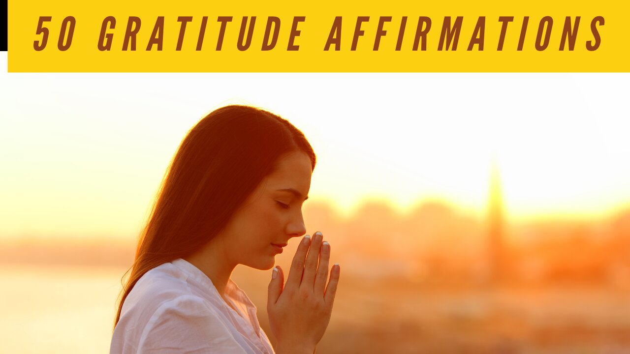 50 Gratitude Affirmations for Daily Joy