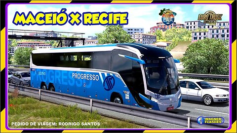 ETS2 MOD BUS HOJE VAMOS VIAJAR DE MACEIÓ A RECIFE COM A PROGRESSO NO MARCOPOLO G8 1200 MAPA EAA