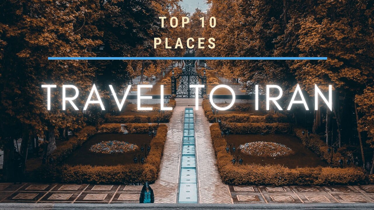 Top 10 place to visit in Iran