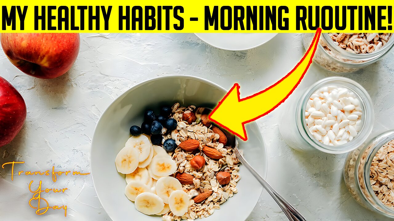 Transform Your Day - My Healthy Habits Morning Routine