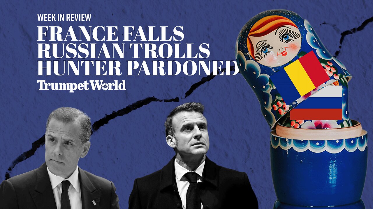 Week in Review: France Falls, Russian Trolls, Hunter Pardoned | Trumpet World