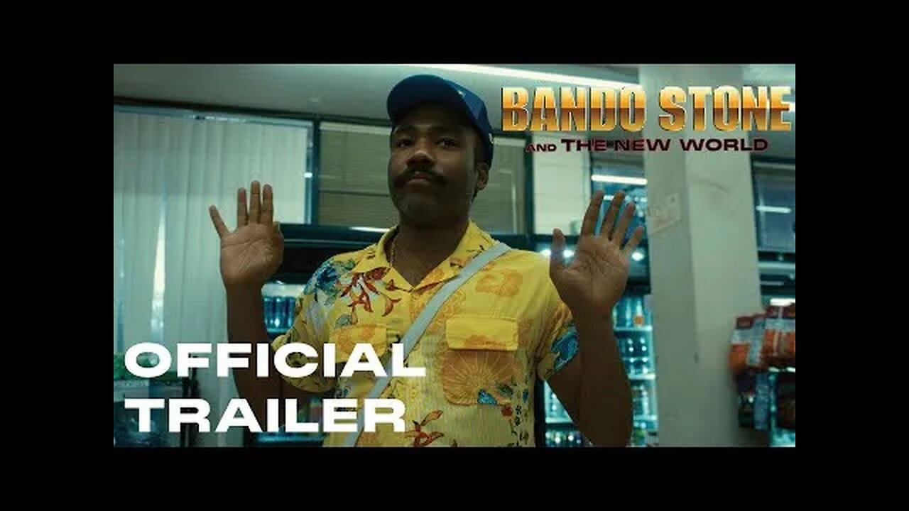 Trailer #1 - Bando Stone & The New World - 2024