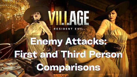 Resident Evil Village Enemy Attacks: First & Third Person Comparisons