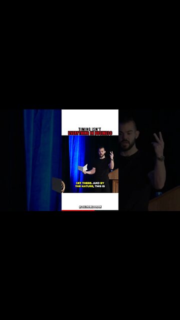 Timing Isn't Everything In Business