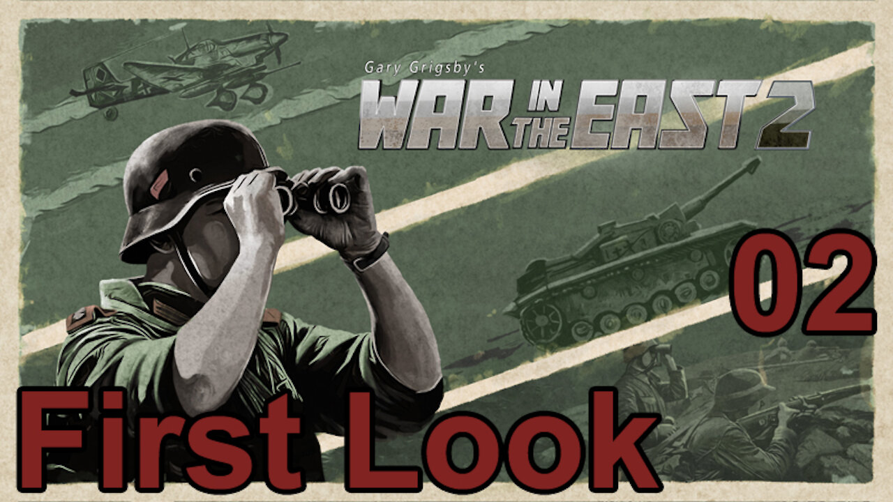 Gary Grigsby's War in the East 2 - First Look 02 - Road to Minsk