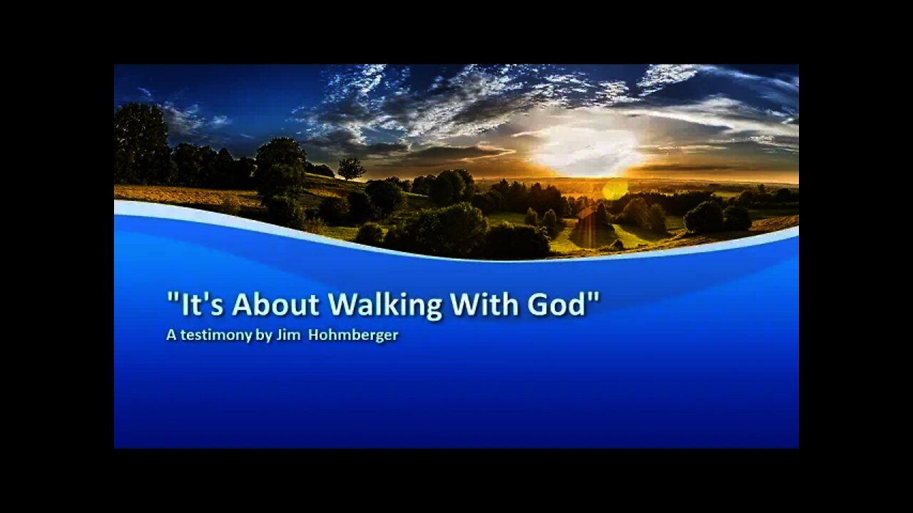 Country Living? Its about walking with God - with Jim Hohmberger