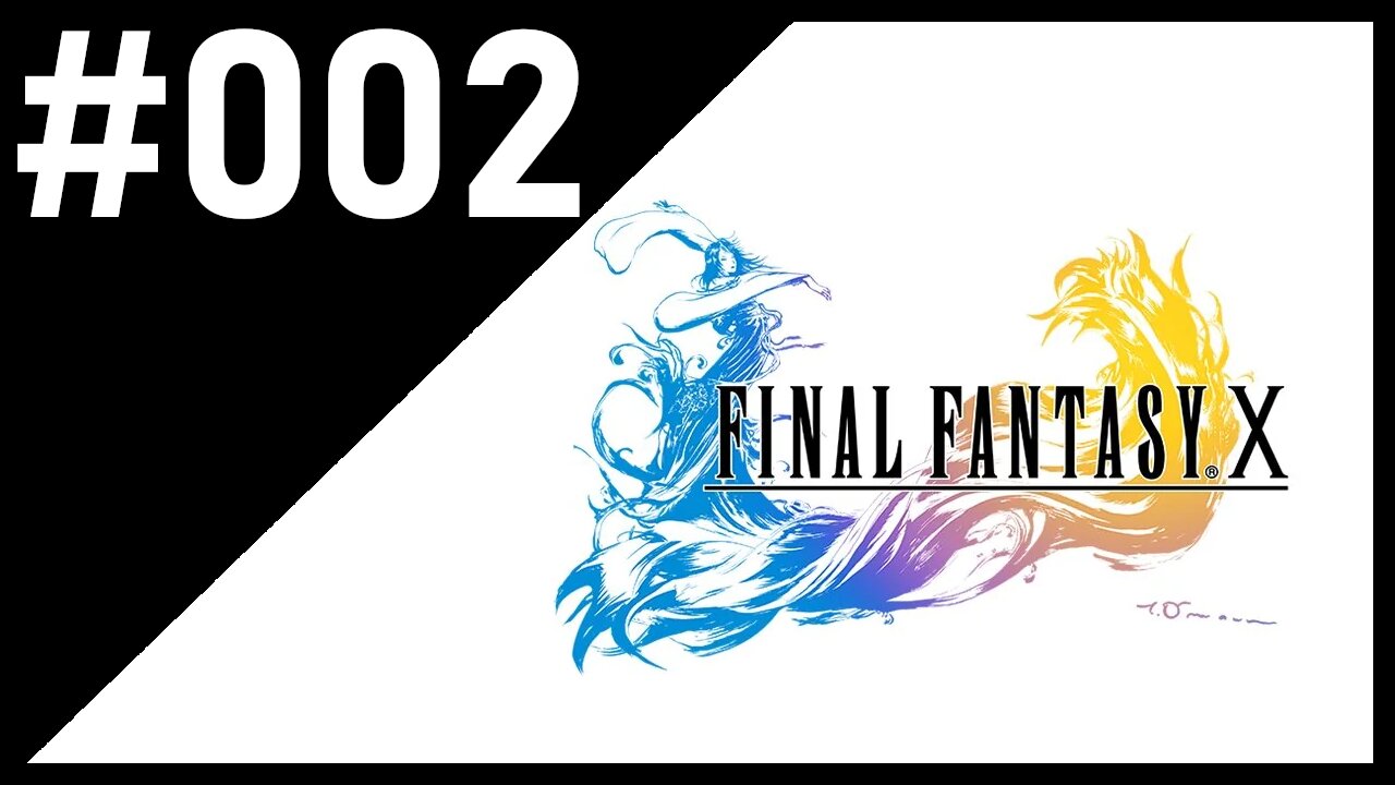 NOT AGAIN?! | Final Fantasy X | #002