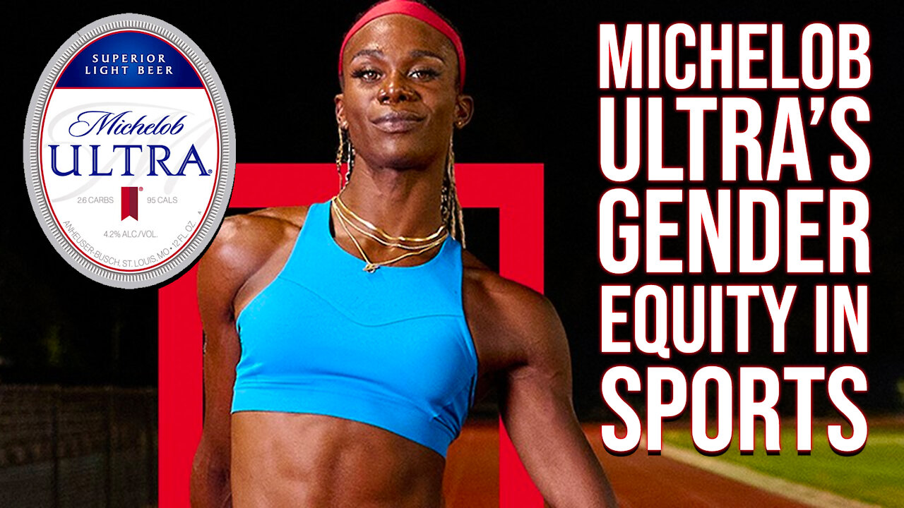 Michelob Ultra's Gender Equity in Sports | Go Woke or Go Broke