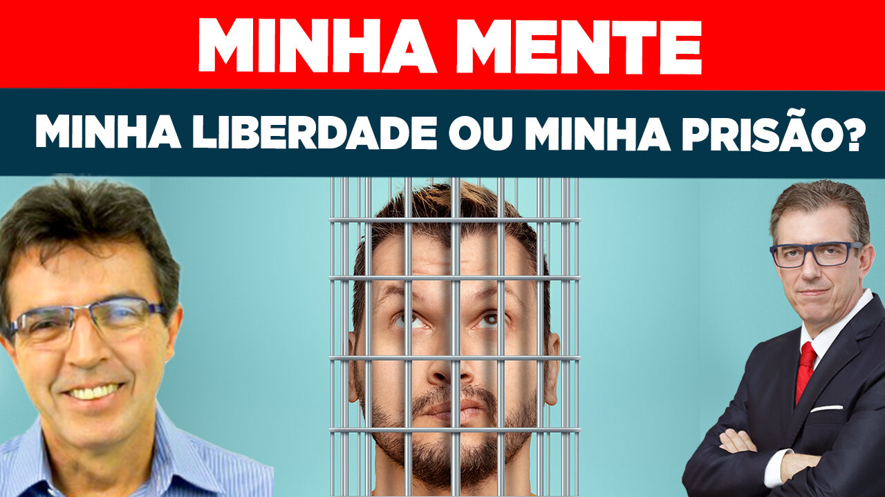 MINHA MENTE - MINHA LIBERDADE OU MINHA PRISÃO | PROF. MARCO AURÉLIO PACIFICI - FERNANDO BETETI