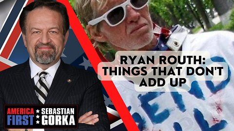 Ryan Routh: Things that don't add up. John Solomon with Sebastian Gorka on AMERICA First