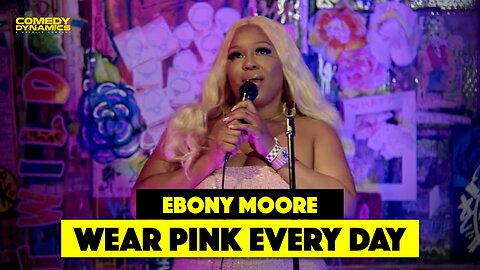 Wear Pink Every Day - Ebony Moore