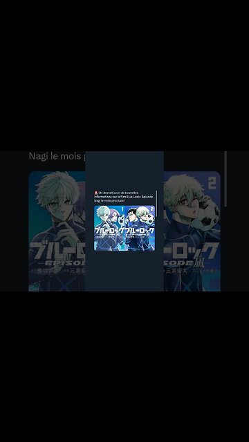 On devrait avoir de nouvelles informations sur le film Blue Lock : Episode Nagi le mois prochain !