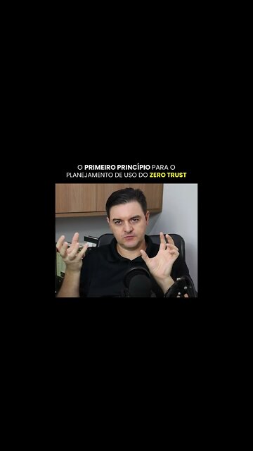 O primeiro princípio para o planejamento de uso do Zero Trust | #shorts