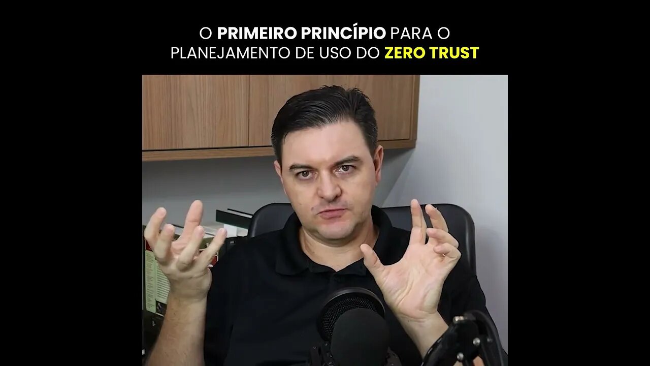 O primeiro princípio para o planejamento de uso do Zero Trust | #shorts