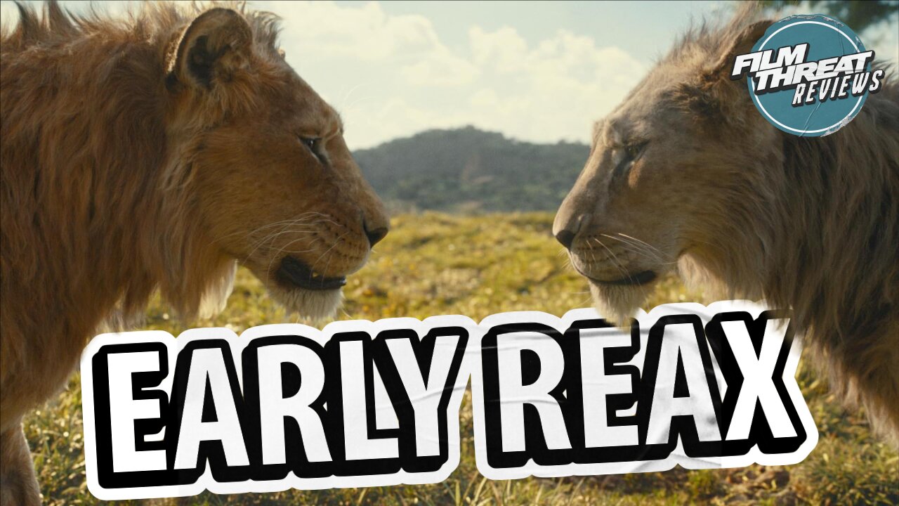 MUFASA: THE LION KING EARLY REVIEW | Film Threat Reviews