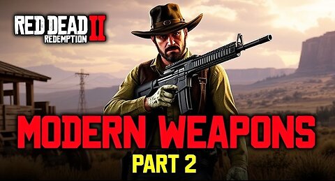 Red Dead Redemption 2 - Modern Weapons Mod - GEFORCE RTX4090