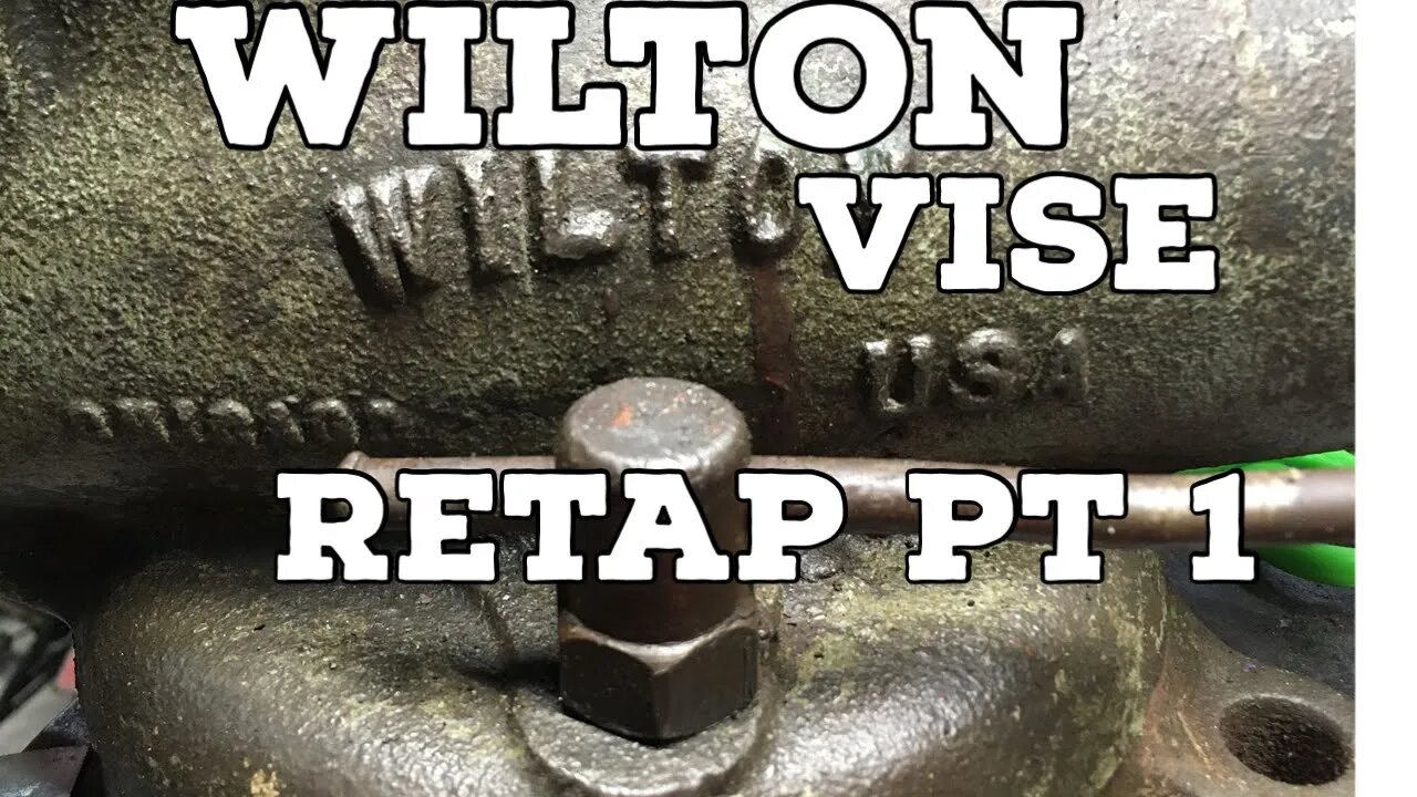 Wilton Bullet Vice Retap Part 1 - Sometimes Stuff Just Does Not Go Great