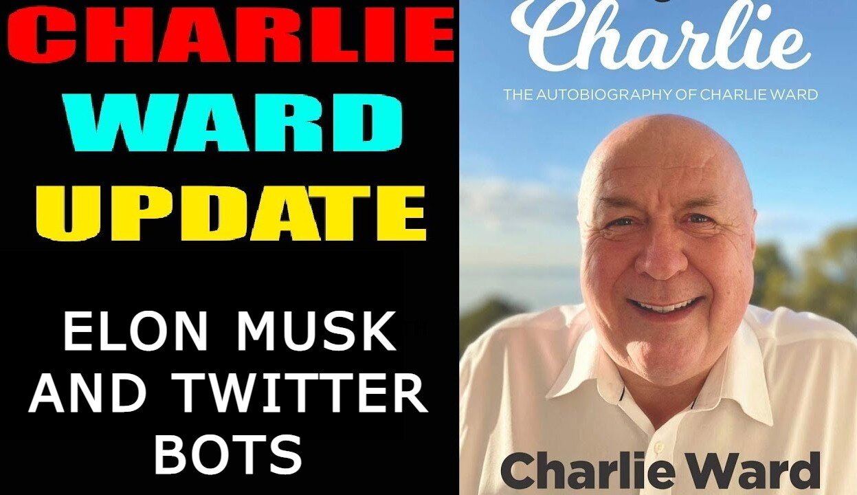 CHAS CARTER & CHARLIE WARD: ELON MUSK AND TWITTER BOTS