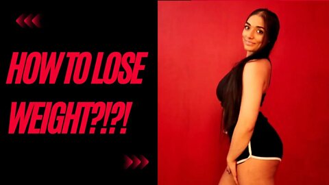HOW TO LOSE WEIGHT