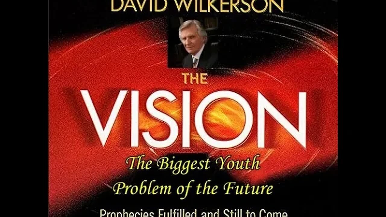 David Wilkerson's The Vision Chapter 4 - The Biggest Youth Problem of the Future