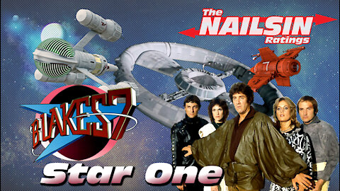 The Nailsin Ratings:Blakes7 - Star One