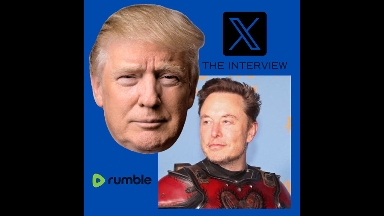 The Trump & Elon Interview