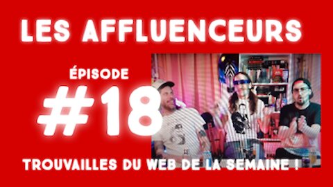 Nos trouvailles de la semaine! Épisode 18