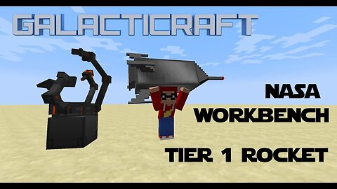 Minecraft - Mod Tutorial Galacticraft - NASA Workbench and Tier 1 Rocket