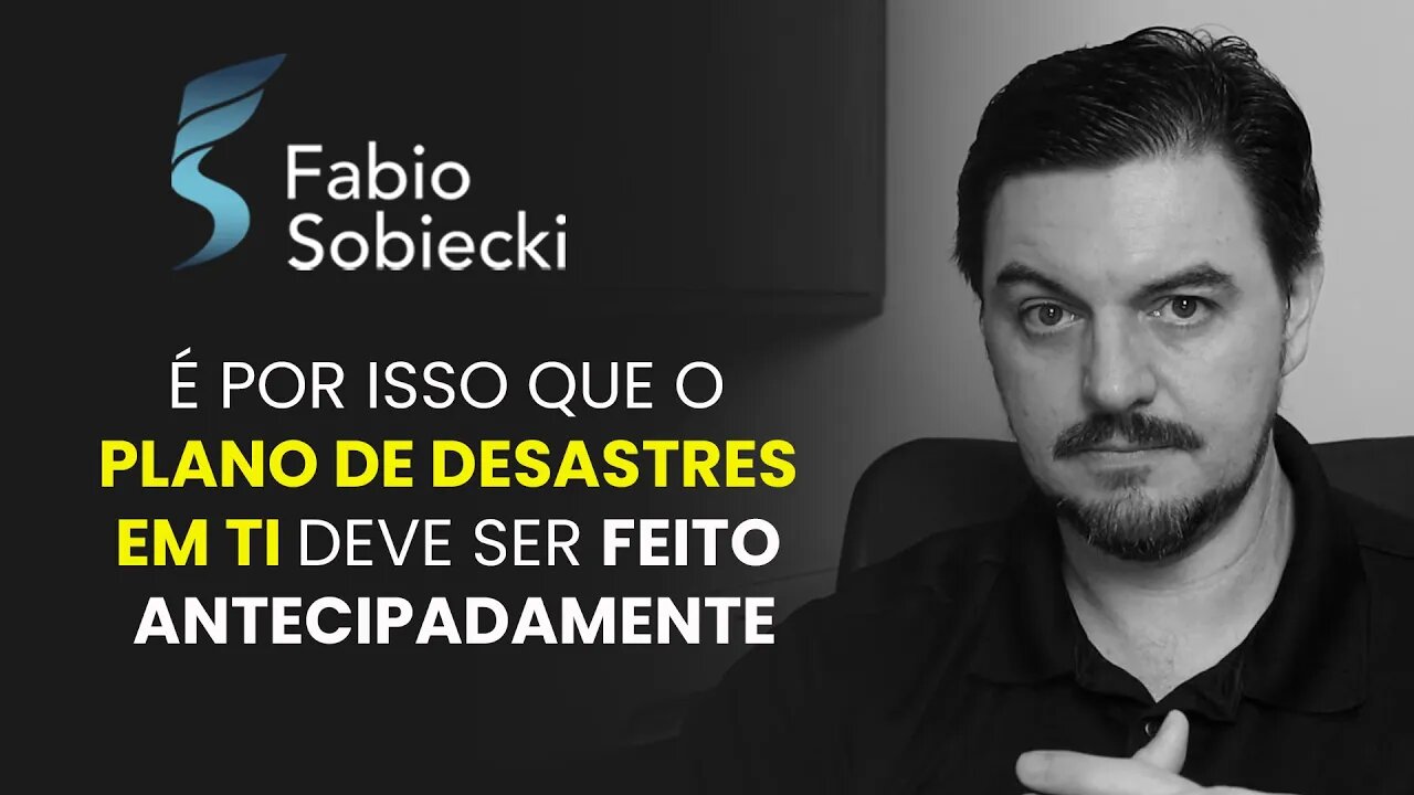 É POR ISSO QUE O PLANO DE DESASTRES EM TI DEVE SER FEITO ANTECIPADAMENTE | CORTES