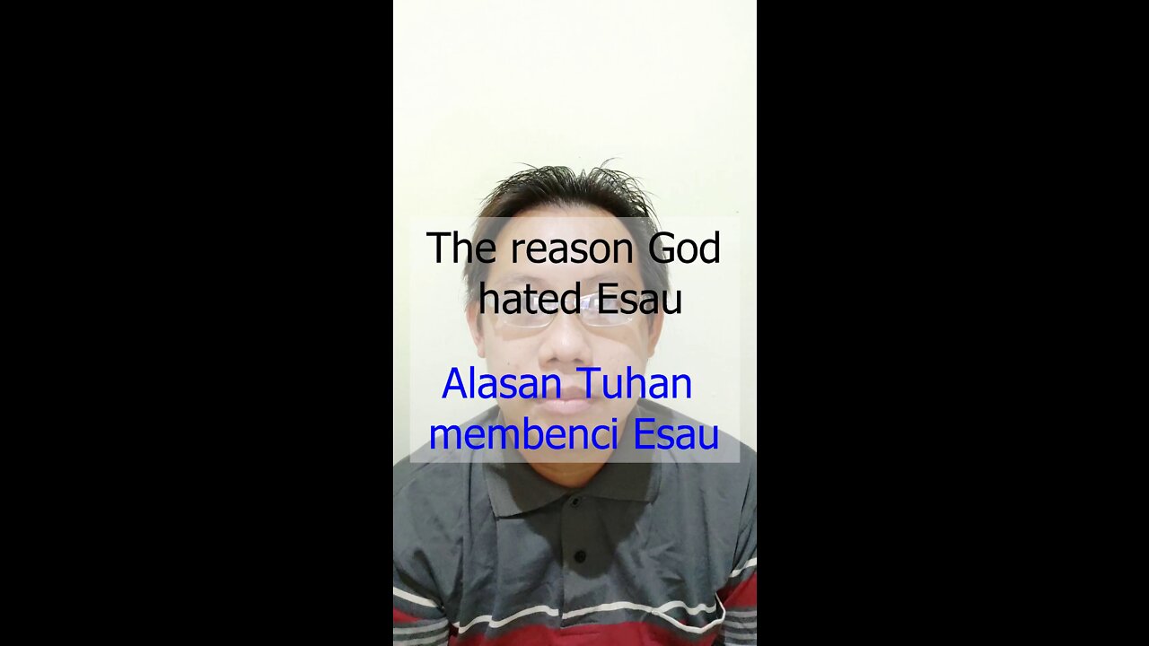 The reason God hated Esau