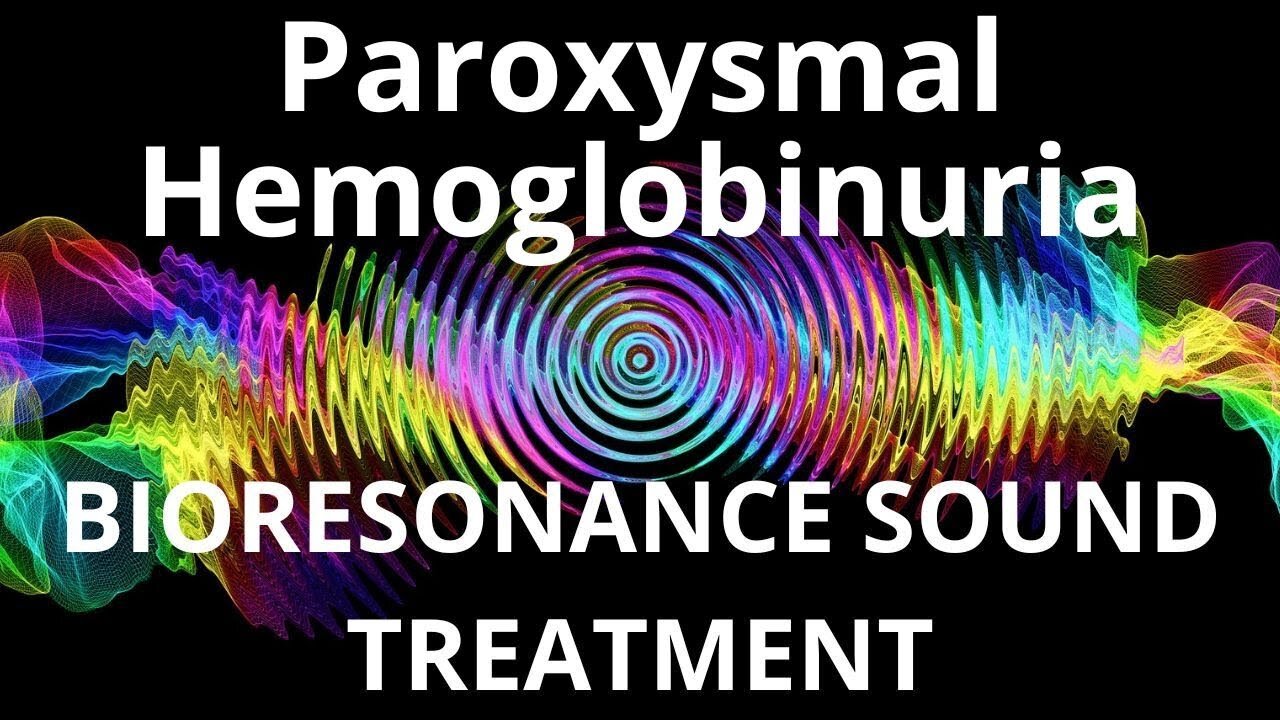 Paroxysmal Hemoglobinuria_Sound therapy session_Sounds of nature