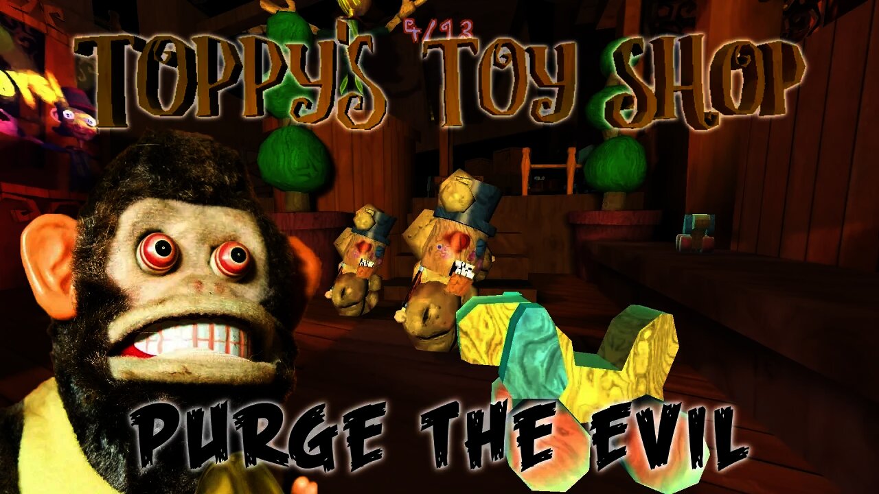 Toppy's Toy Shop - Purge the EVIL