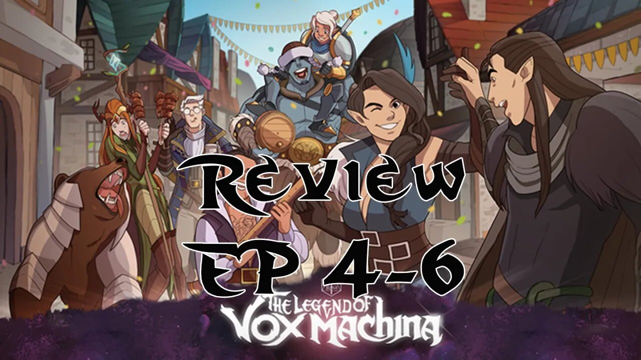 Amazon Prime Video The Legend Vox Machina Review s1 ep 4 6 Review