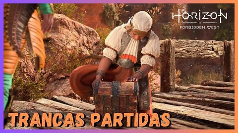 TRANCAS PARTIDAS - Horizon Forbidden West Legendado em Português