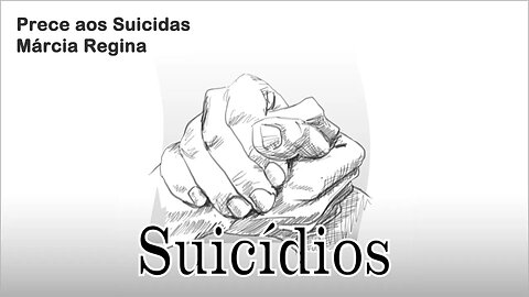 Prece aos Suicidas - 06.09.20