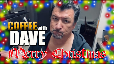 COFFEE WITH DAVE Episode 6 CHRISTMAS