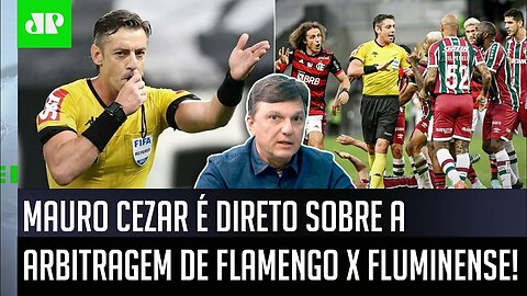 "A ARBITRAGEM do Fla-Flu foi..." Mauro Cezar É DIRETO após Flamengo 1 x 2 Fluminense "QUENTE"!