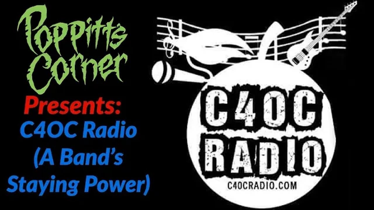 Poppitt's Corner Presents: C4OC Radio Discusses a Band's Staying Power