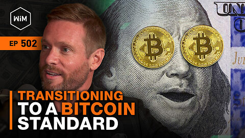 Transitioning To A Bitcoin Standard with Chad Blackburn (WiM502)