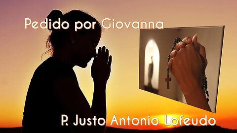 Pedido por Giovanna. P. Justo Antonio Lofeudo
