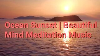 2 Minutes Of Ocean Sunset | Beautiful Mind Meditation Music | #meditation #ocean #music #sunset