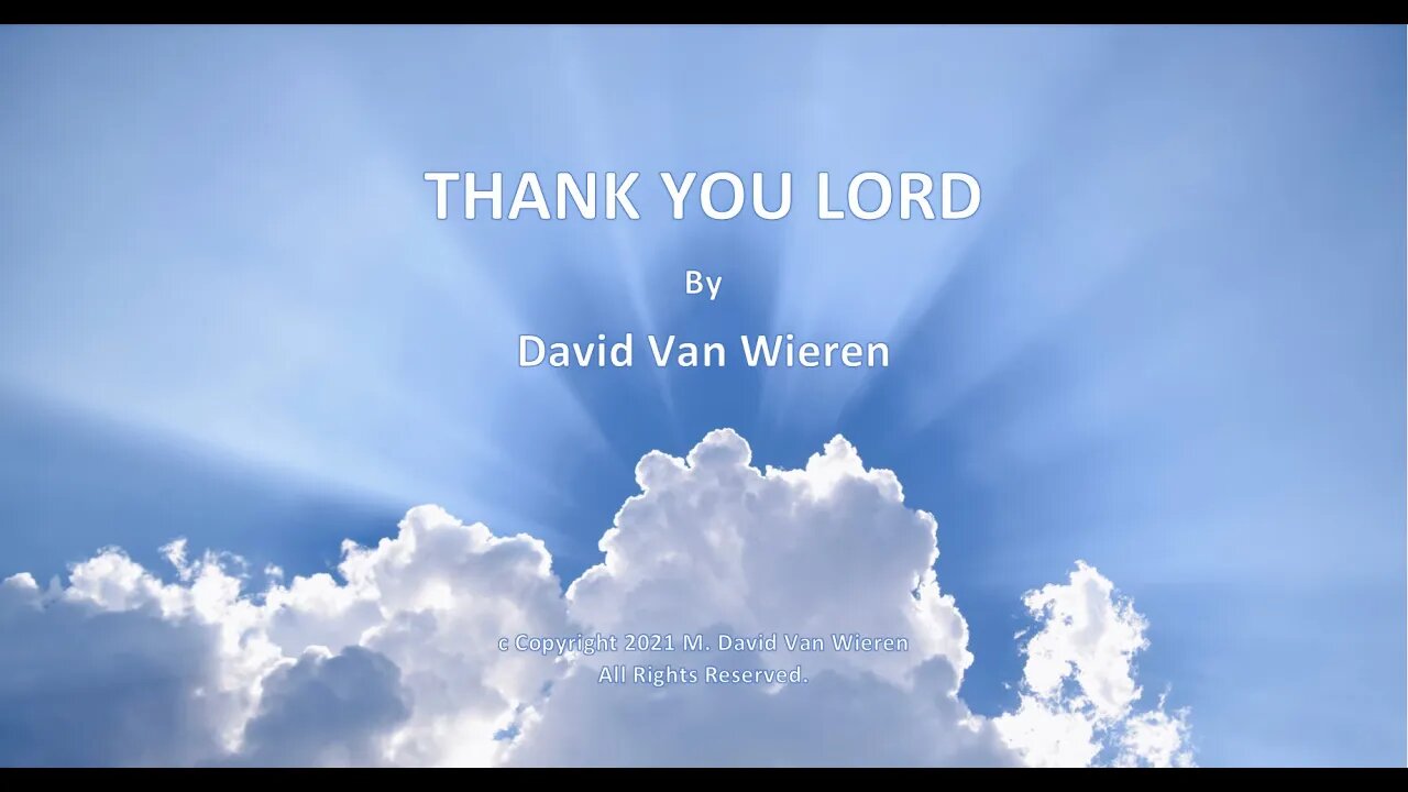 THANK YOU LORD by David Van Wieren