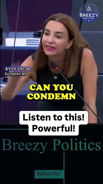 Evin Incir European MP condemns the evil that is Netanyahu!