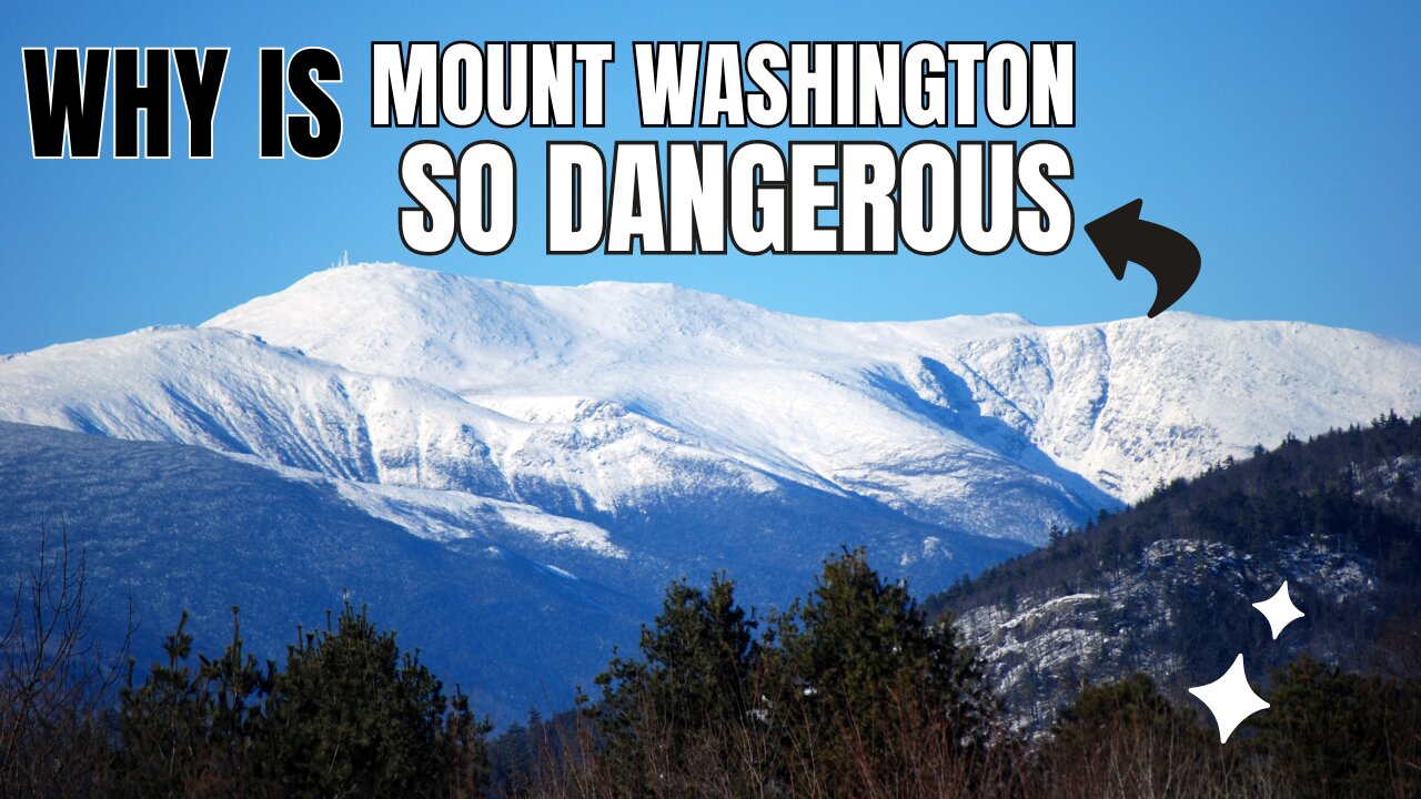 Why Mount Washington Is So Dangerous
