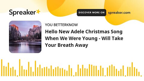 Hello New Adele Christmas Song When We Were Young - Will Take Your Breath Away