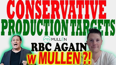 Mullen Giving Conservative Production Targets │ What is RBC Doing w Mullen ⚠️ Must Watch